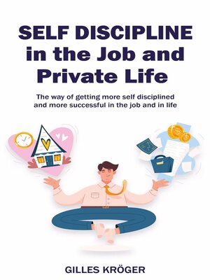 cover image of Self-Discipline in the Job and Private Life